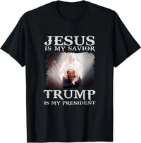 Jesus Is My Savior Trump Is My President Shirt